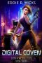 Digital Coven (Cyber Witch · 2082 Book 3)