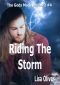 Riding The Storm (The Gods Made Me Do It Book 4)