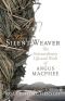 The Silent Weaver · the Extraordinary Life and Work of Angus MacPhee