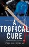 A Tropical Cure (A Darren Mangan Thriller Book 2)