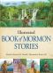 Illustrated Book of Mormon Stories for Latter-Day Saints