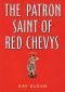 The Patron Saint of Red Chevys