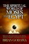 The Spiritual World of Moses and Egypt · Biblical Background to the Novel Moses · Against the Gods of Egypt (Chronicles of the Watchers)