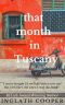 That Month in Tuscany (Take Me There)