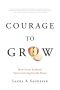 Courage to Grow