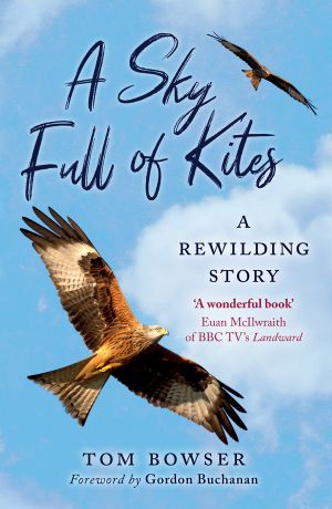 A Sky Full of Kites · A Rewilding Story