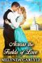 Across the Fields of Love · A Historical Western Romance Novel