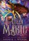 Queen Magic (Empire of War & Wings Book 5)