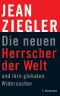 Die neuen Herrscher der Welt