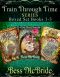 Train Through Time Series · Box Set 1-3