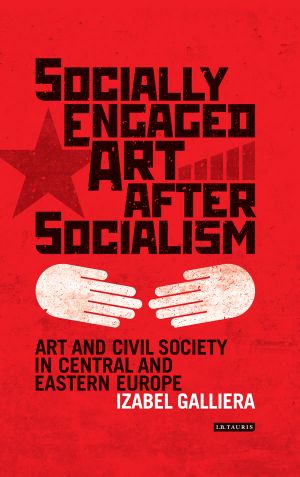 Socially Engaged Art After Socialism