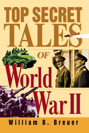 Top Secret Tales of World War II