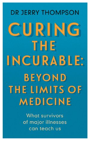 Curing the Incurable