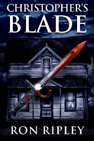 Christopher's Blade: Supernatural Horror with Scary Ghosts & Haunted Houses (Haunted Village Series Book 7)