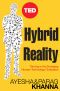 Hybrid Reality · Thriving in the Emerging Human-Technology Civilization (TED Books)