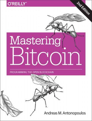 Mastering Bitcoin · Programming the Open Blockchain