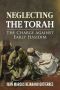 Neglecting the Torah · the Charge Against Early Hasidim