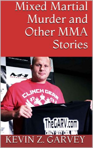 Mixed Martial Murder and Other MMA Stories