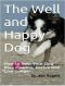 The Well and Happy Dog · How to Help Your Dog Stay Healthy, Active and Live Longer (Healthy-insite Book 1)