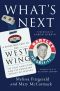 What's Next · A Backstage Pass to The West Wing, Its Cast and Crew, and Its Enduring Legacy of Service