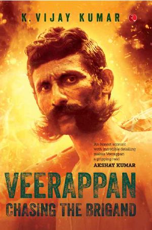 Veerappan · Chasing the Brigand