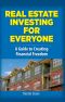 Real Estate Investing for Everyone