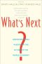 What's Next? · Unconventional Wisdom on the Future of the World Economy