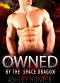 The Space Dragon's Owned · Scifi Alien Abduction Romance (Alien Romance, Alien Invasion Romance, BBW)