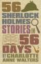 56 Sherlock Holmes Stories in 56 Days