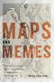 Maps and Memes