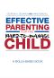 Effective Parenting for the Hard-To-Manage Child