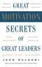 Great Motivation Secrets of Great Leaders