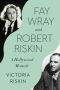 Fay Wray and Robert Riskin, A Hollywood Memoir