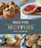 Mad for Muffins