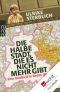Die halbe Stadt, die es nicht mehr gibt · Eine Kindheit in Berlin (West)
