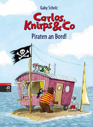 Carlos Knirps und Co 04 · Piraten an Bord