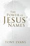 The Power of Jesus' Names