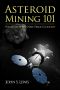 Asteroid Mining 101 · Wealth for the New Space Economy