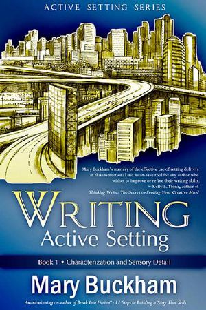 Writing Active Setting. Book 1 · Characterization and Sensory Detail