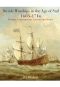 British Warships in the Age of Sail 1603-1714 · Design, Construction, Careers and Fates