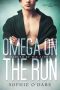 Omega On the Run: An Alpha/Beta/Omega Story (Marked by His Alpha Book 3)