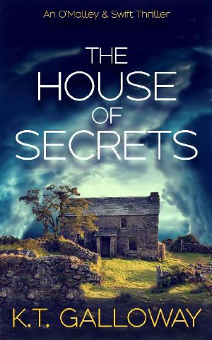 The House of Secrets: An eerie, unsettling ghost story. (An O'Malley & Swift Crime Thriller Book 4)