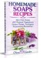 Homemade Soaps Recipes · Natural Handmade Soap, Soapmaking Book With Step by Step Guidance for Cold Process of Soap Making ( How to Make Hand Made Soap, Ingredients, Soapmaking Supplies, Design Ideas)