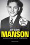 Manson, a Biografia