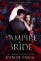 Vampire by Bride: A Paranormal Romance Mystery Novel (Faeted Vampire Book 5)