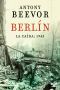 Berlín. La caída: 1945