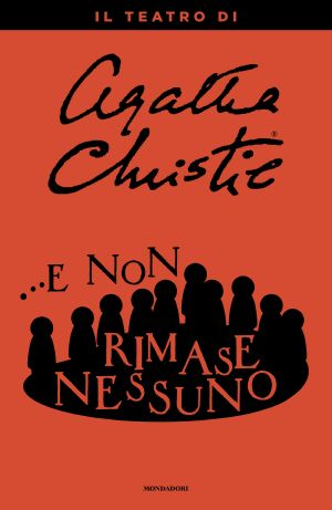 …E non rimase nessuno