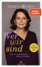 Wer wir sind: Wie wir wahrnehmen, fühlen und lieben - Alles, was Sie über Psychologie wissen sollten (German Edition)