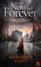 NOW AND FOREVER a spellbinding historical mystery with a hint of romance