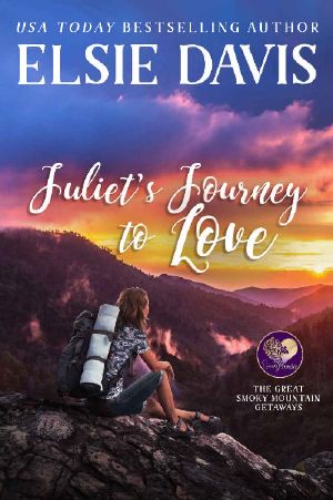 Juliet's Journey To Love (The Great Smoky Mountain Getaways Book 1)